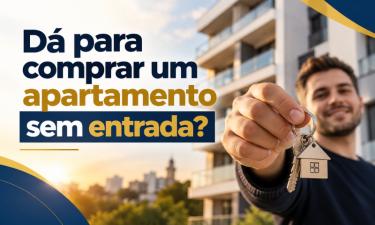 Dá para comprar um apartamento sem entrada?