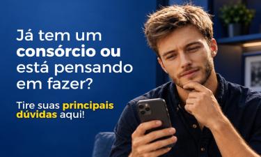 Consórcio: 8 dúvidas frequentes que você precisa esclarecer
